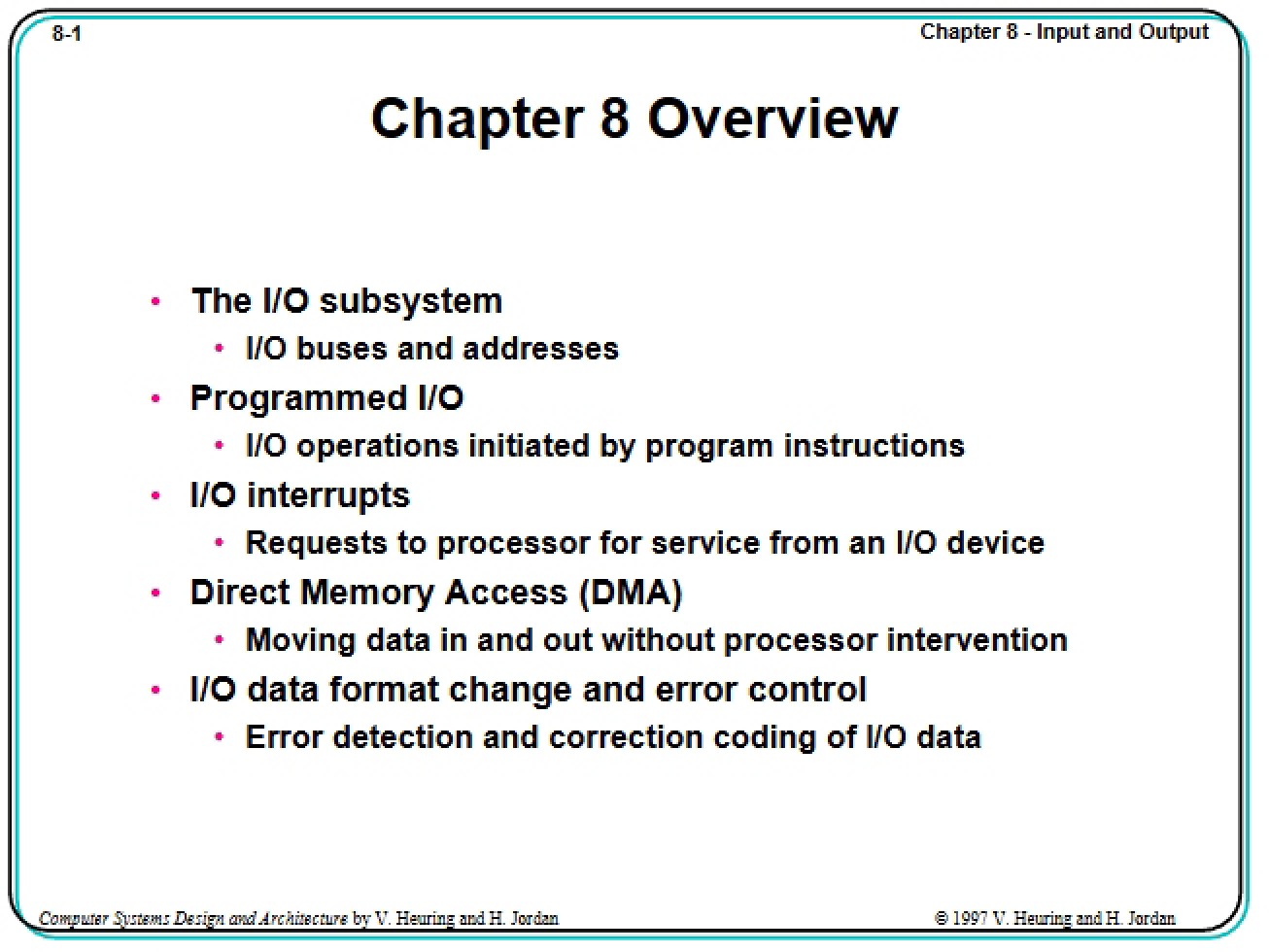 Subsystem for Input Output
