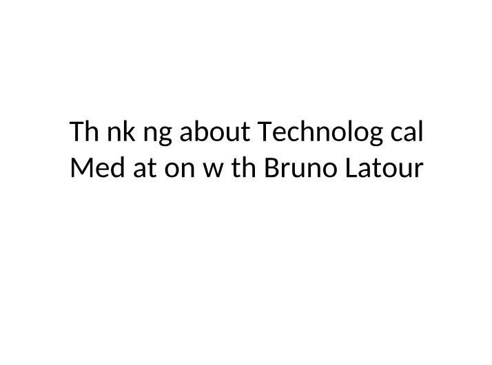 Engineering Ethics - Latour PowerPoint