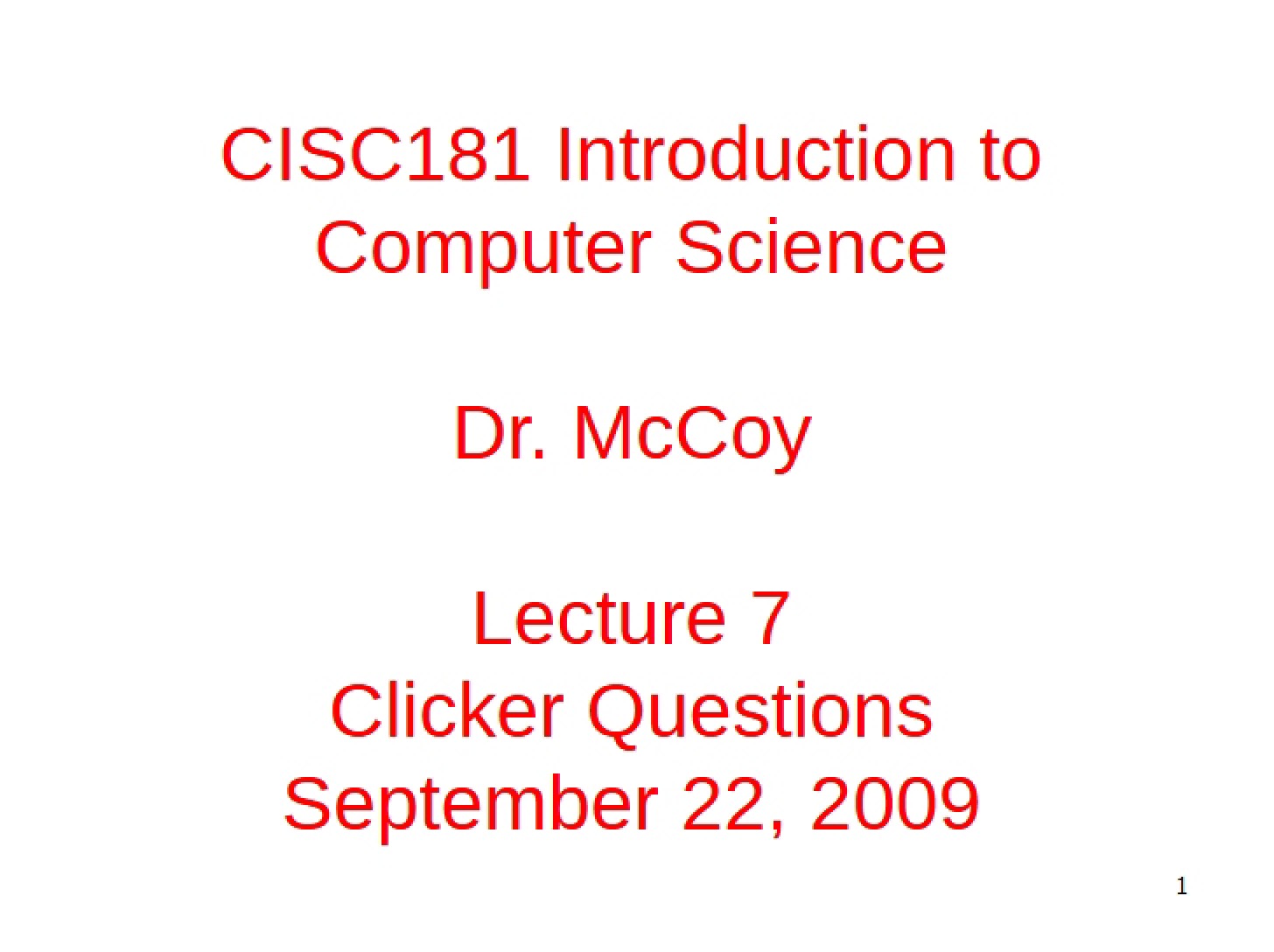 Questions for Class Clickers