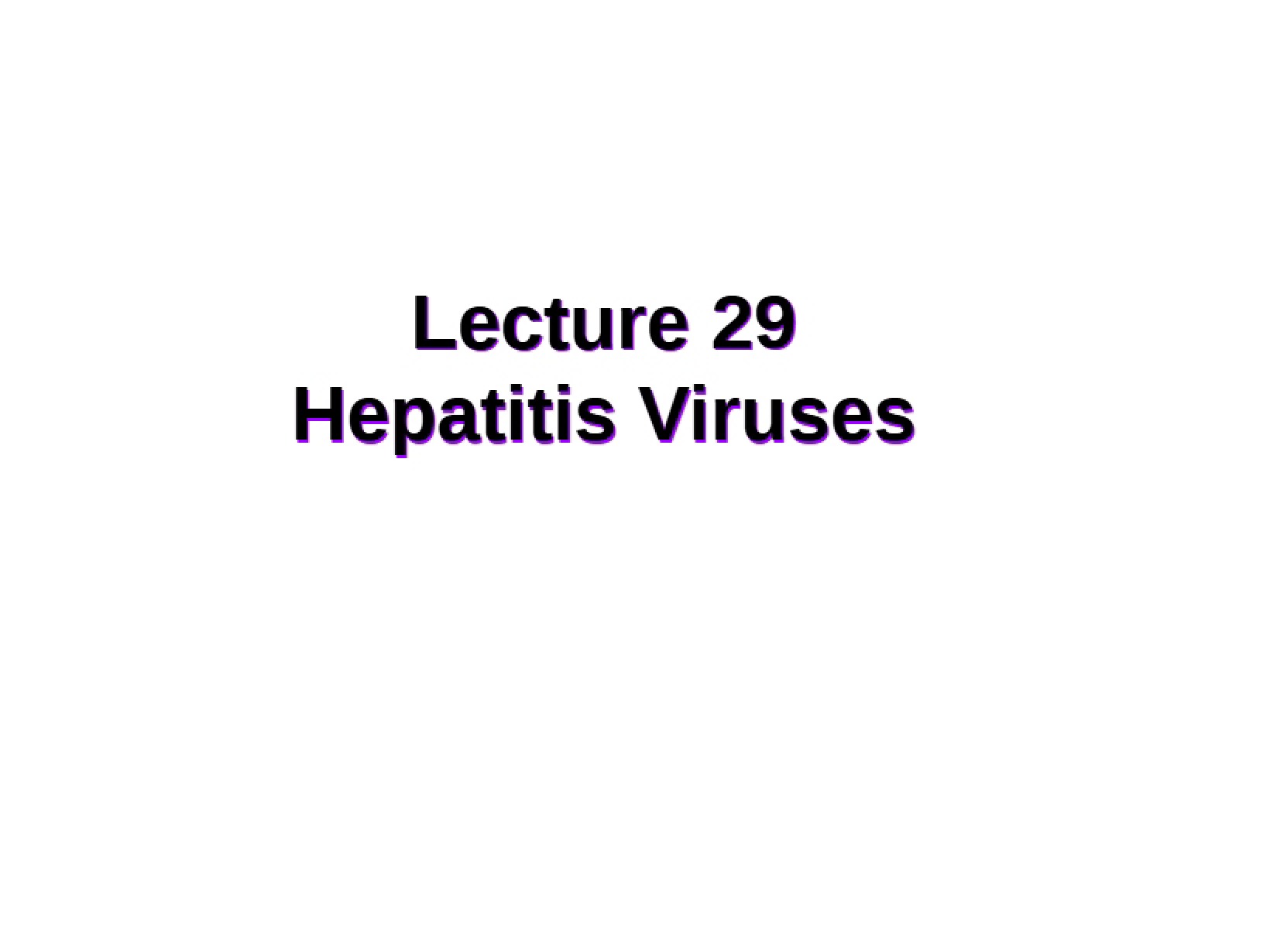 Viruses causing Hepatitis (Lecture 29)