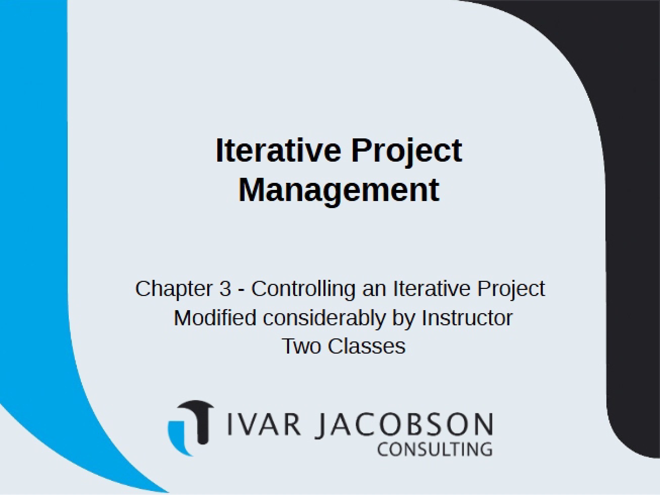 Project Management via Iteration