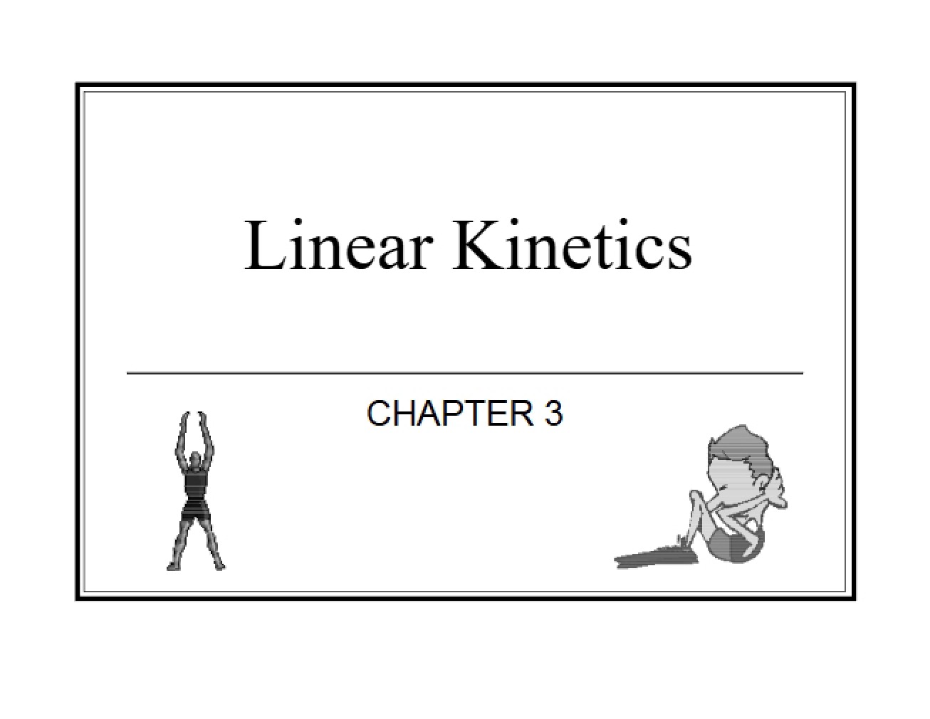 Fundamentals of Linear Kinetics