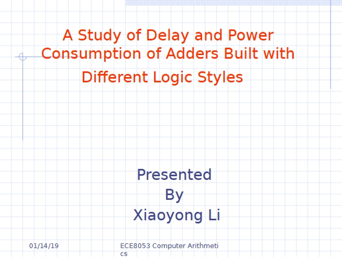 Power Consumption and Delay Study