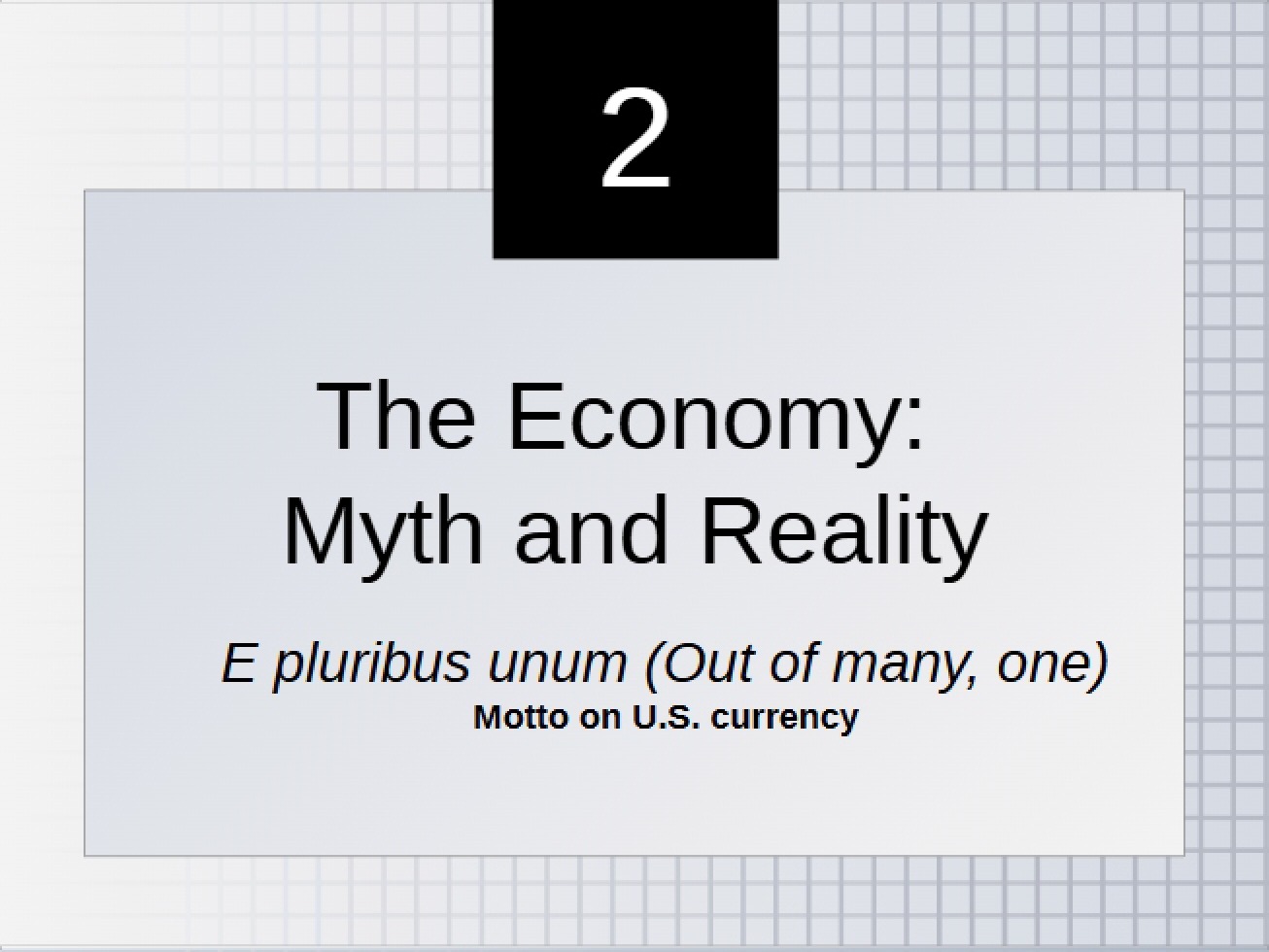 Myth and Reality in the Economy