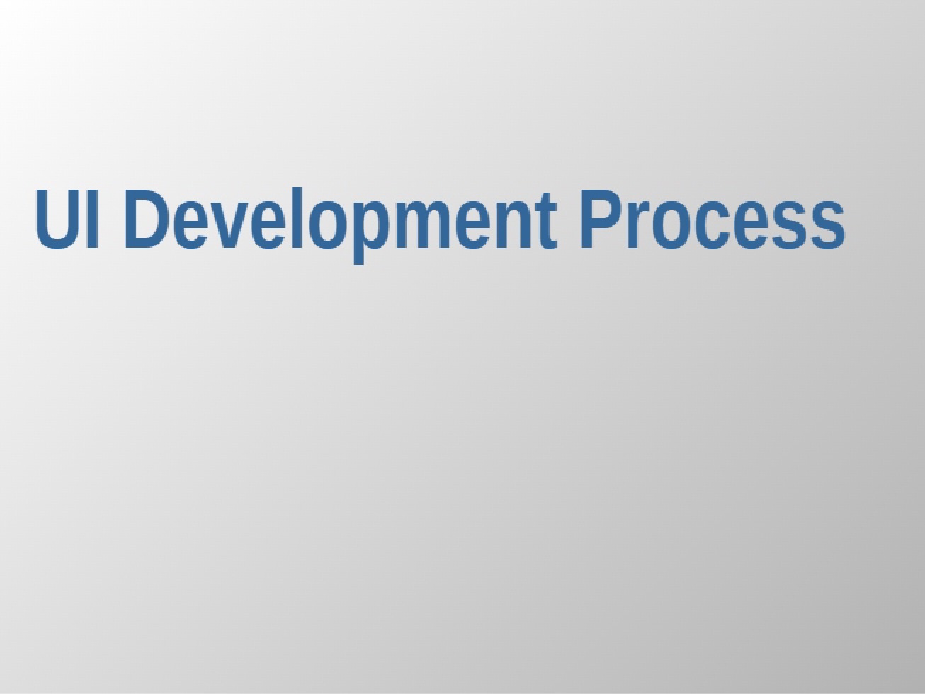 Process of UI Development