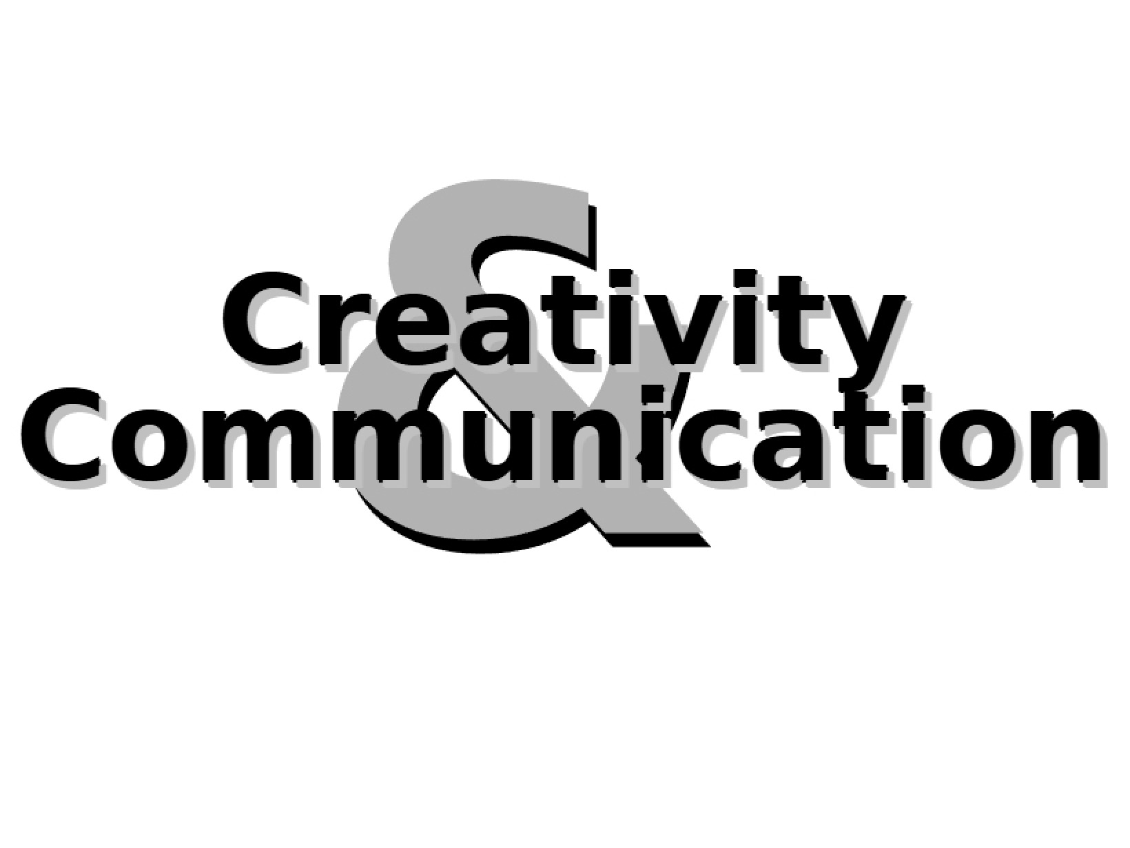 Communication and Creativity