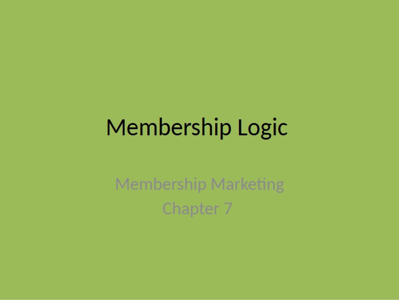 Chapter Seven An Overview of Member Marketing