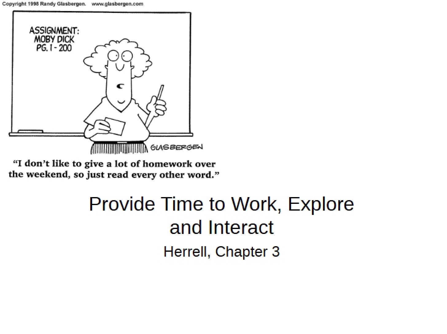 Provision of Time for Interaction, Exploration, and Work