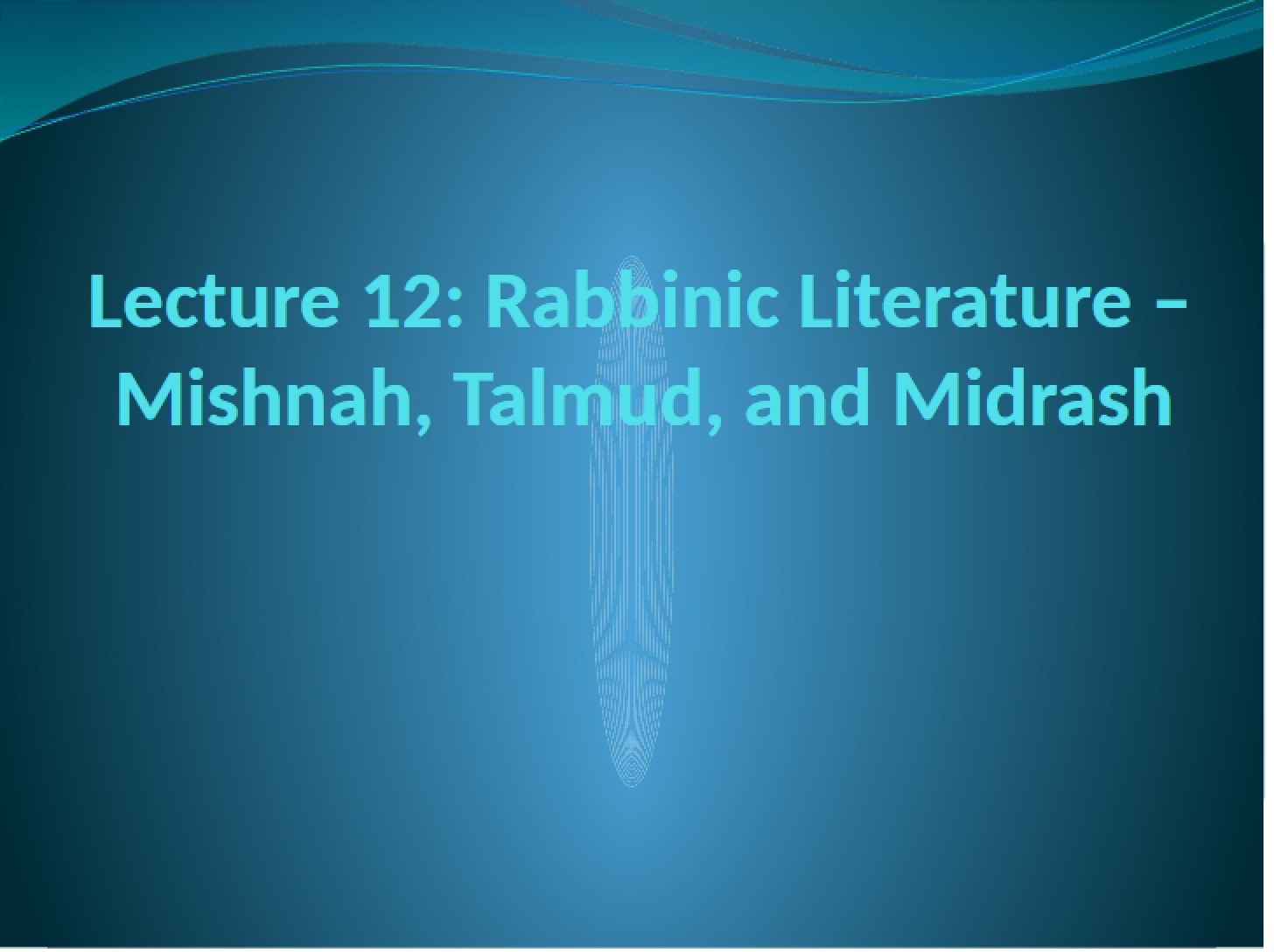 Literature of the Rabbis (Lecture 13)