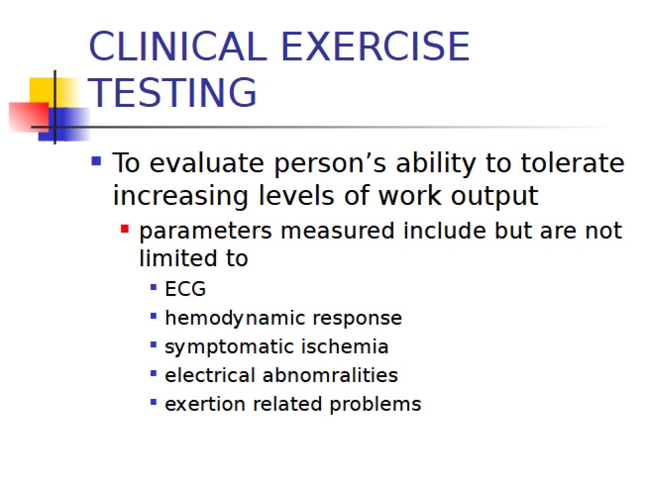 Clinical Testing of Exercise