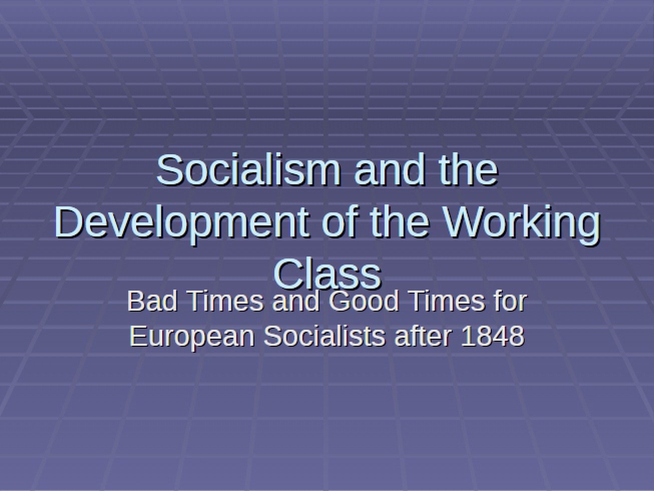 Working Class and the Rise of Socialism