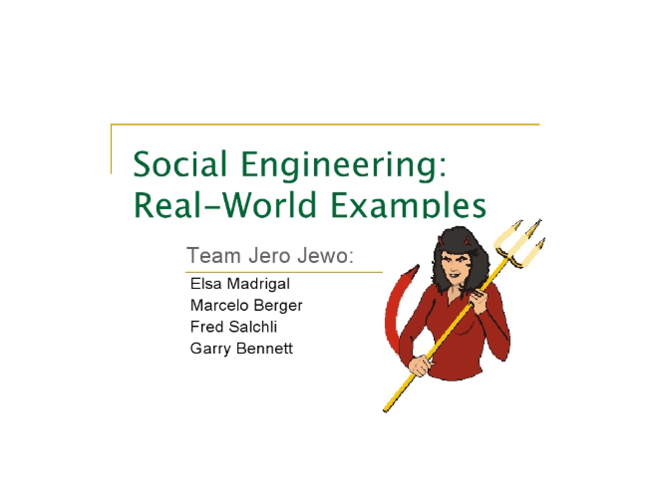 Engineering Social Attacks