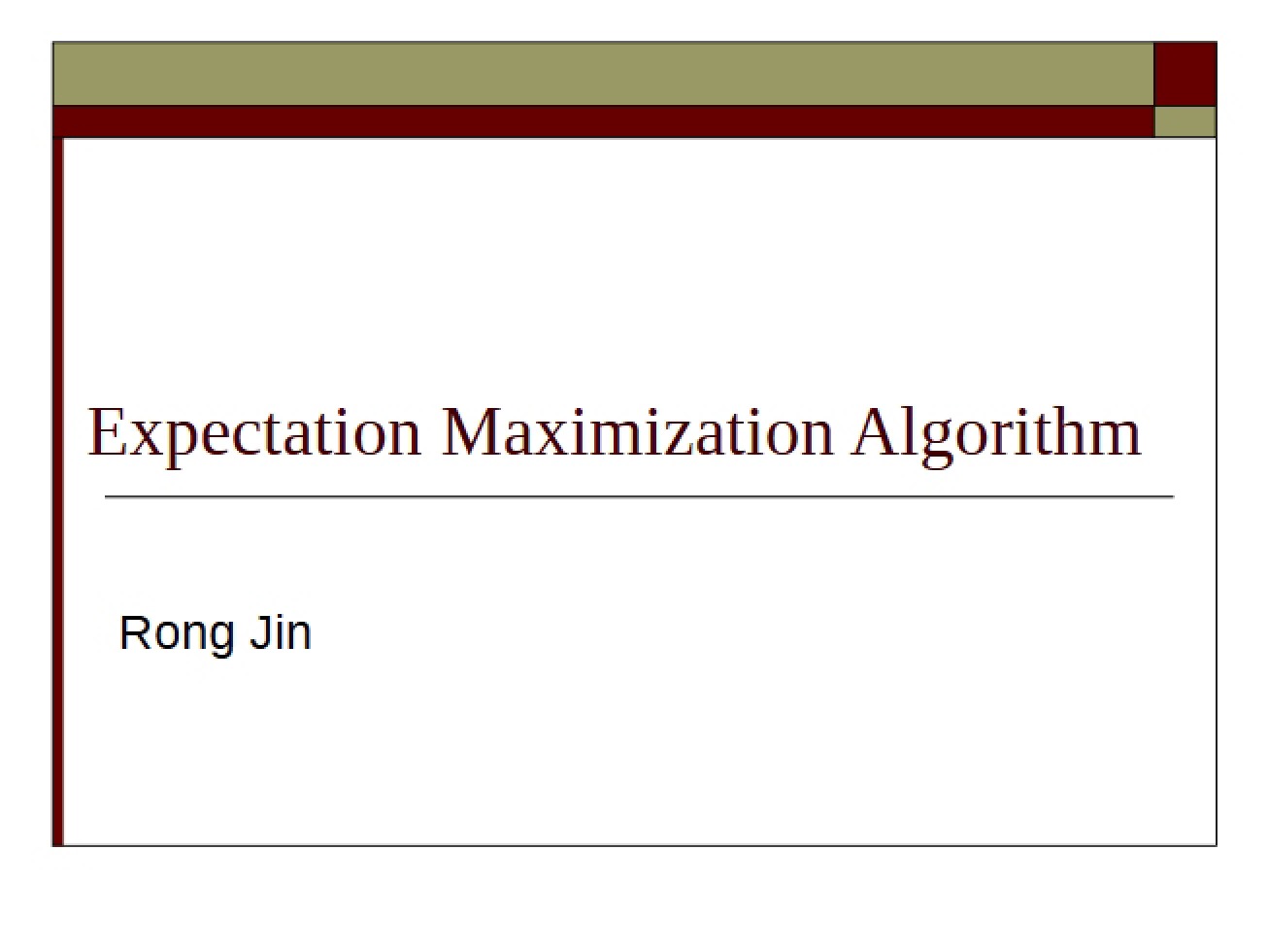 Algorithm for Expectation Maximization