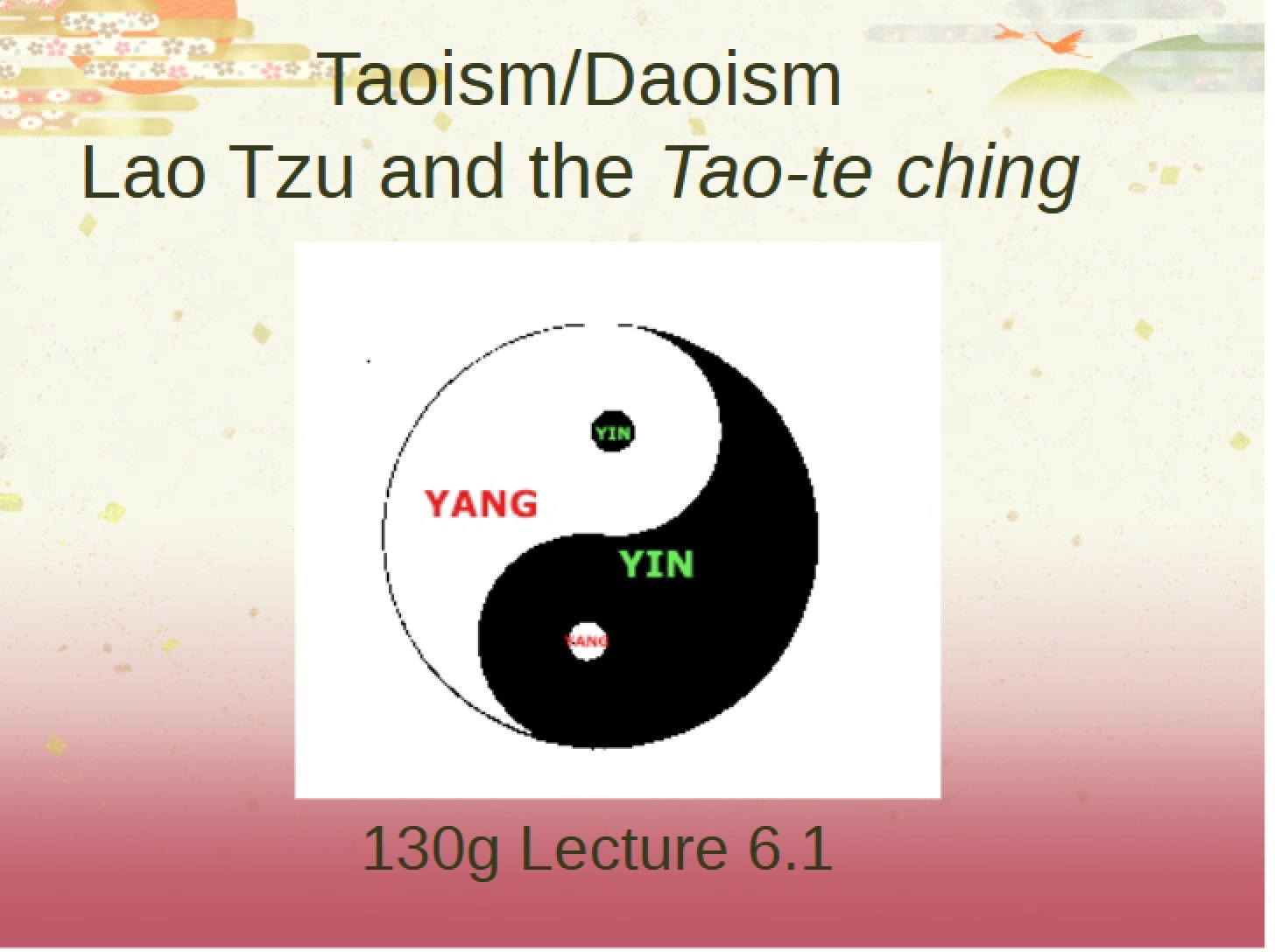 Spring 10 Lao Tzu - Taoism One (6.1)