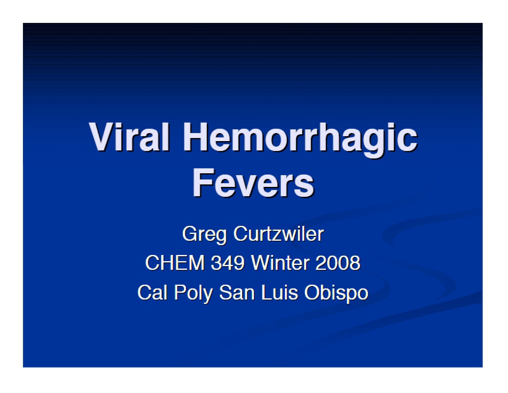 Hemorrhagic Fevers Caused by Viruses