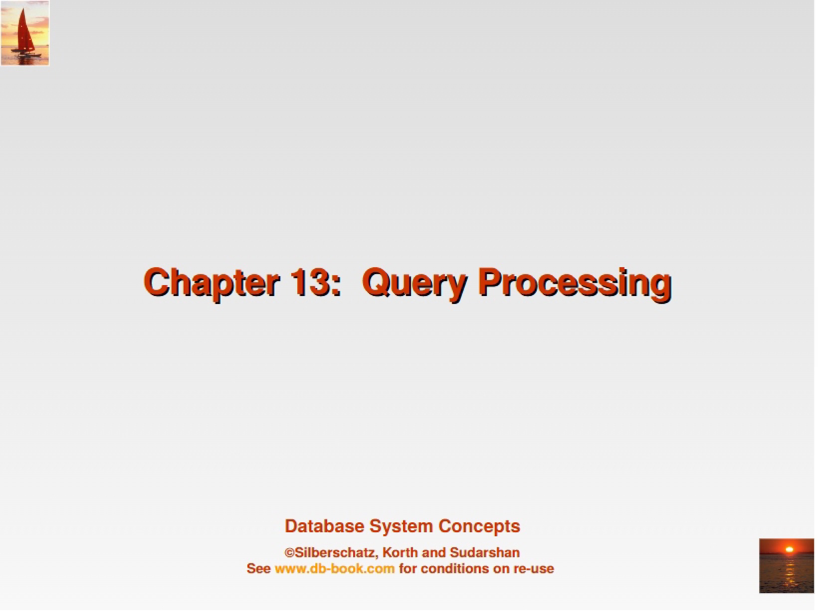Query Processing Chapter Thirteen