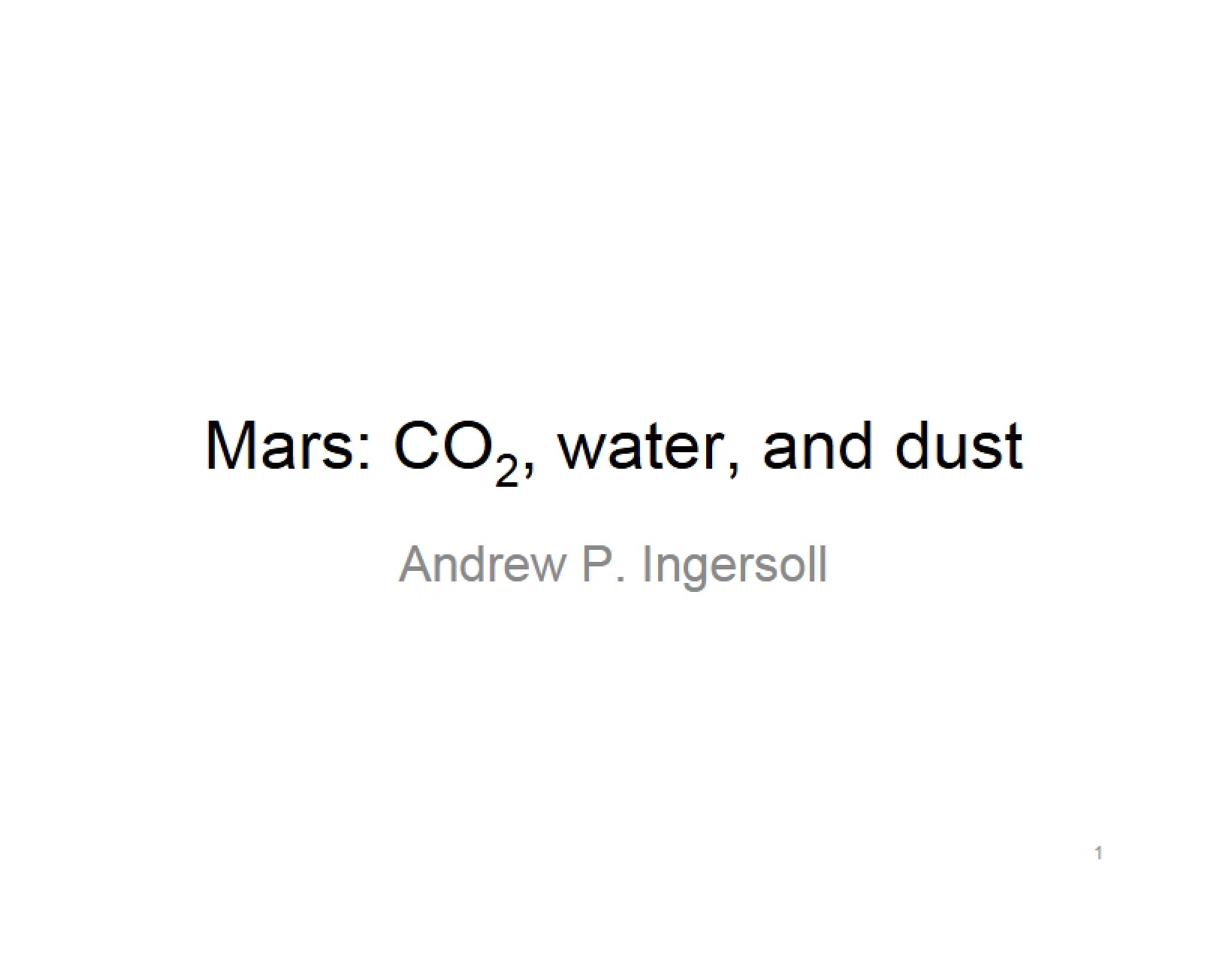 Dust, Water, and CO2 on Mars