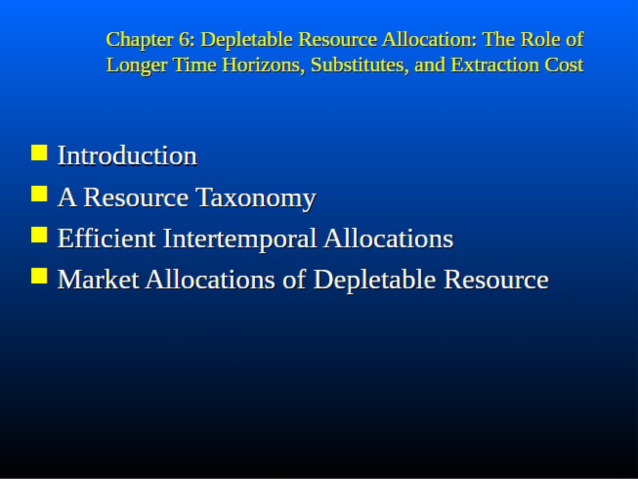 Allocating Depletable Resources (Chapter 6)