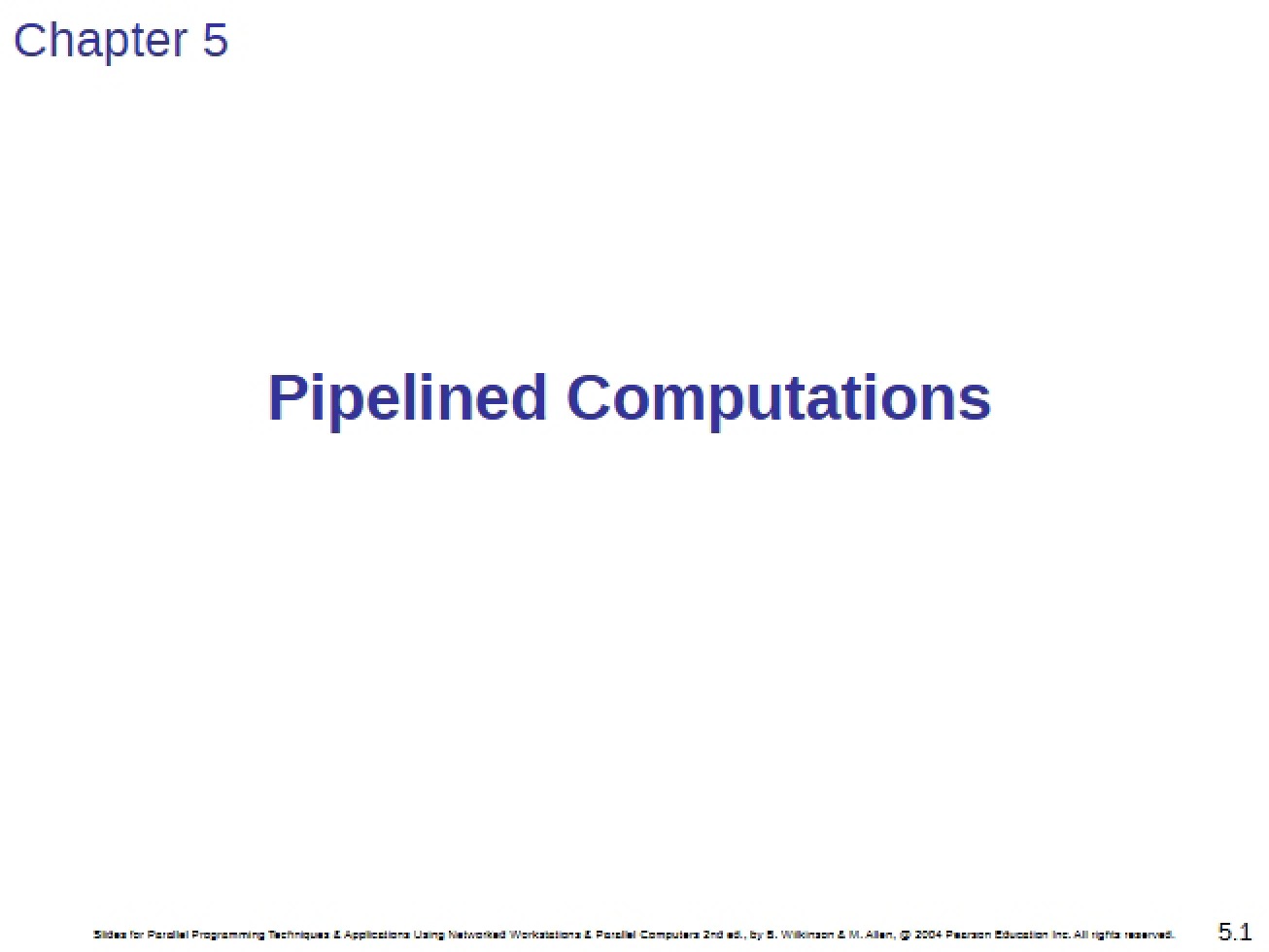 Computations in Pipeline (Ch 5)