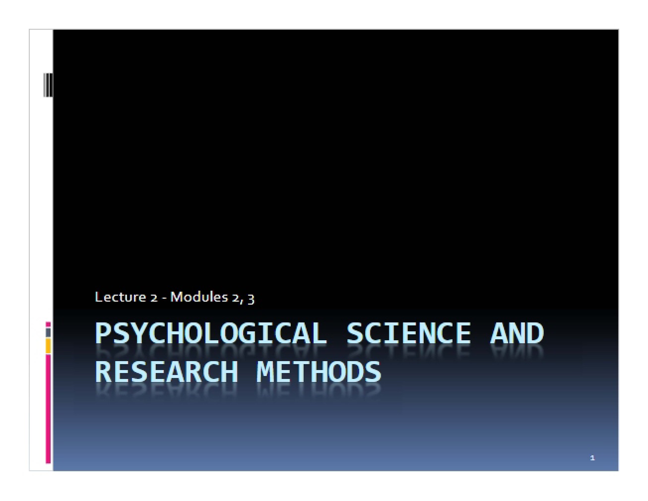 Methods in Psychological Science (Lecture 2)
