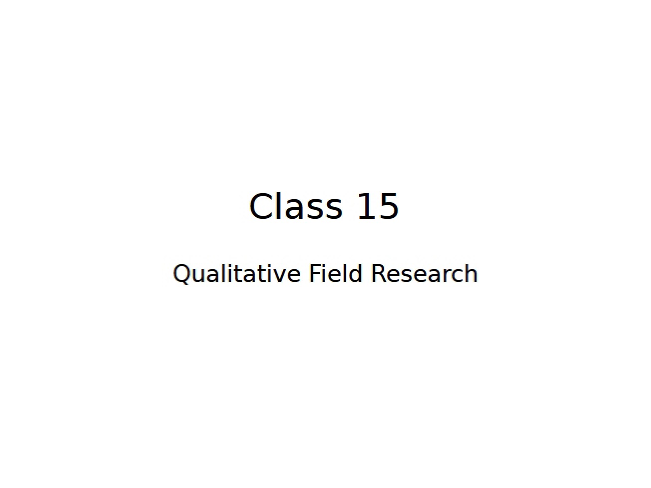 Field Research (Qualitative)