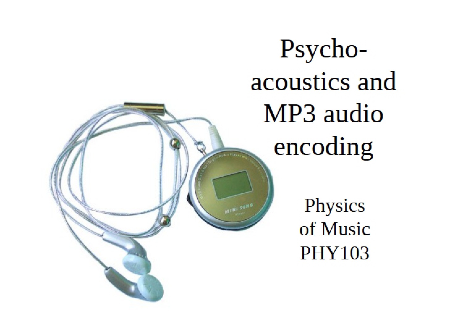 MP3 Encoding and Psycho-acoustics