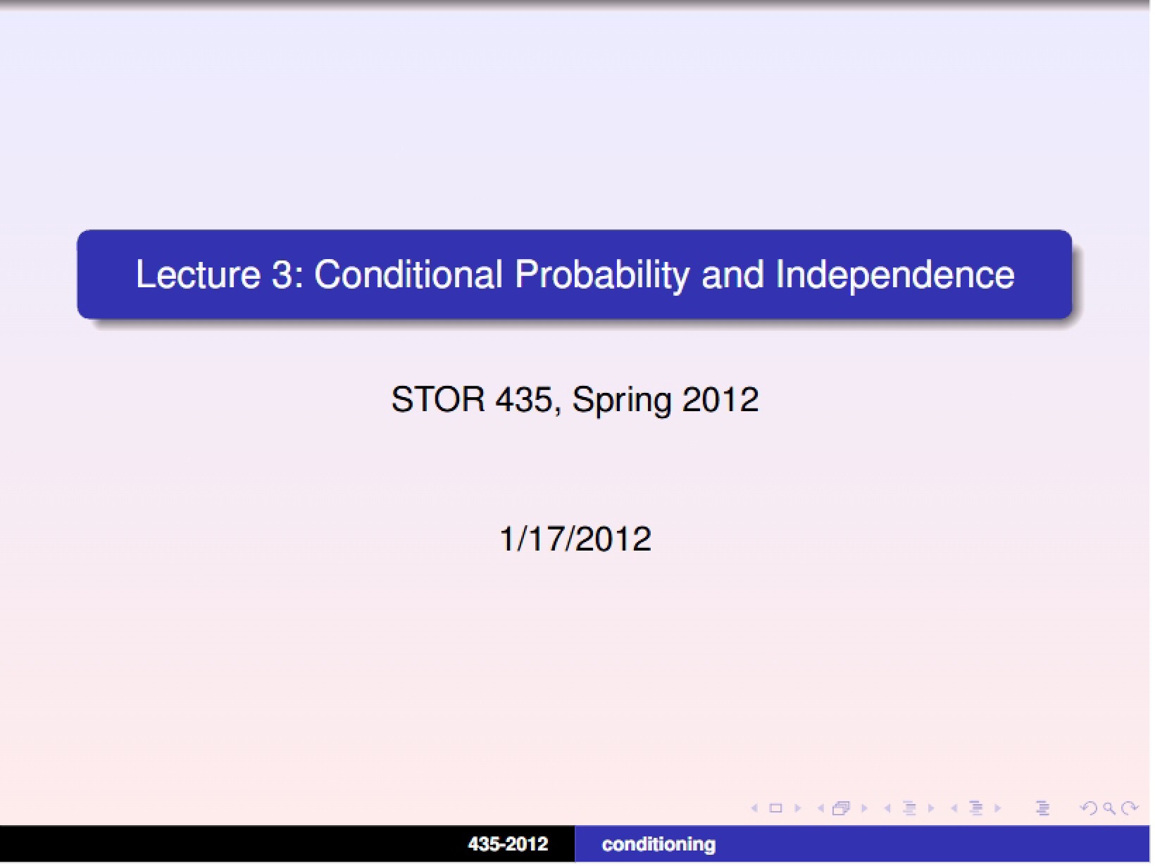 Independence and Conditional Probability (Lecture 3)