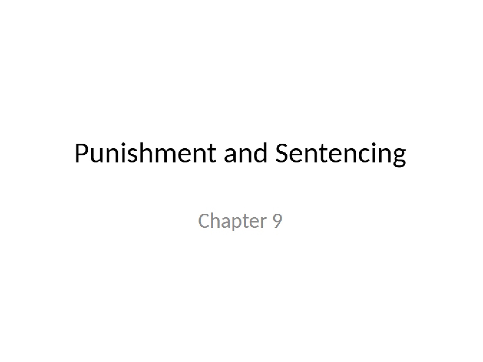 Sentencing and Punishment (Chapter 9)