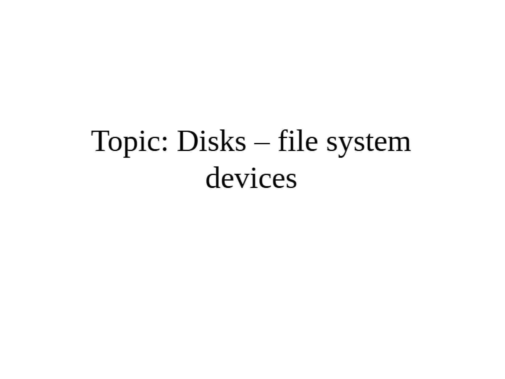 Devices for File Systems