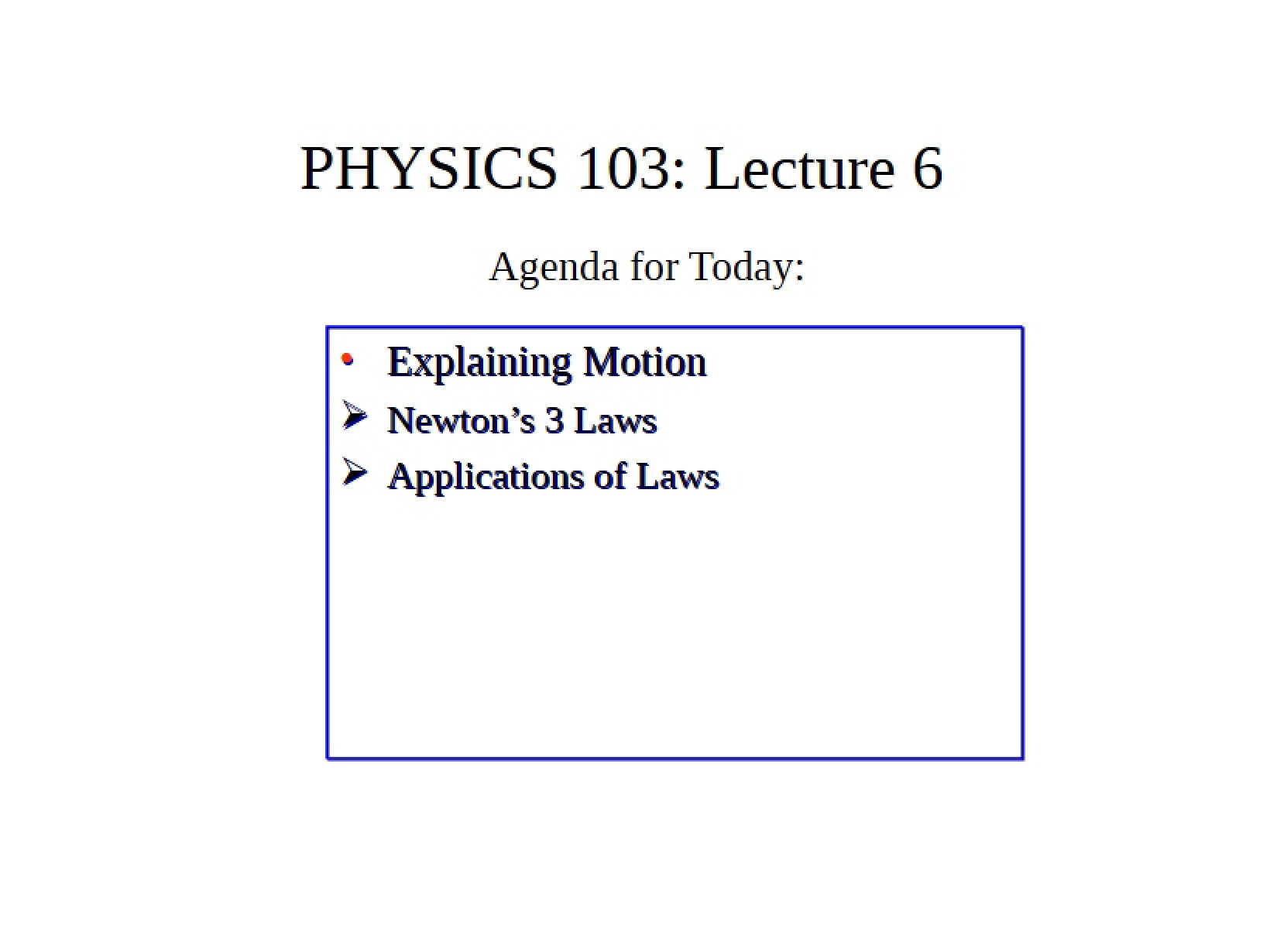 Lecture 6 Physics and Everyday Phenomena