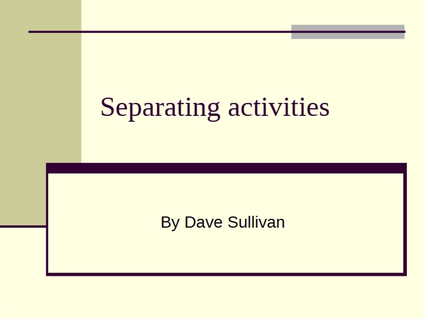 Activities Separation