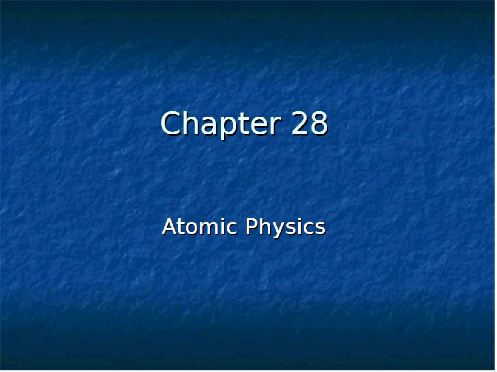 Atomic Physics Chapter Twenty-Eight
