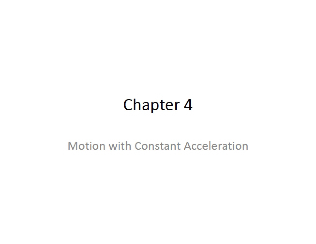 Overview of Chapter 4 of a General Physics Course