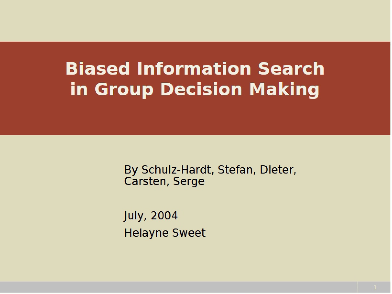 Group Decision Making Biased Information Search