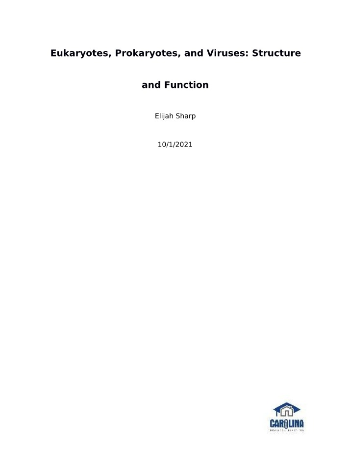 Structure and Function of Eukaryotes, Prokaryotes, and Viruses