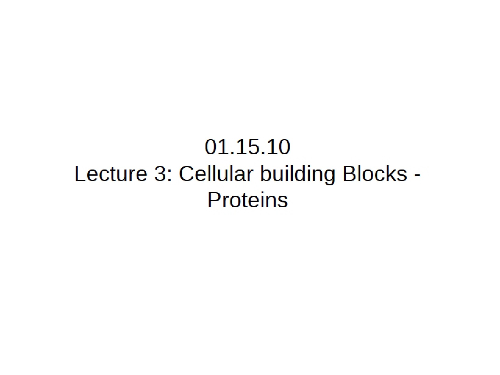 Protein Building Blocks Lecture 3