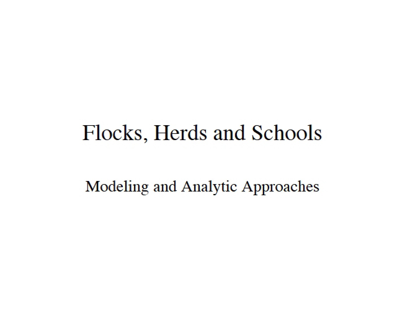 Study of Flocks, Herds, and Schools