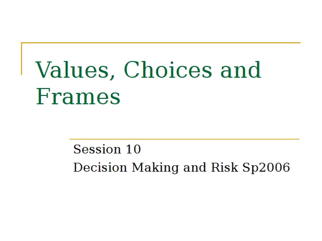 Frames, Choices, and Values