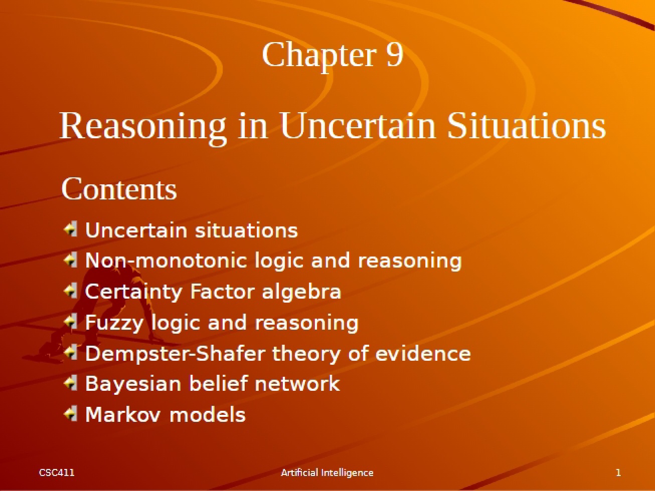 Uncertain Situations Reasoning (Chapter 9)
