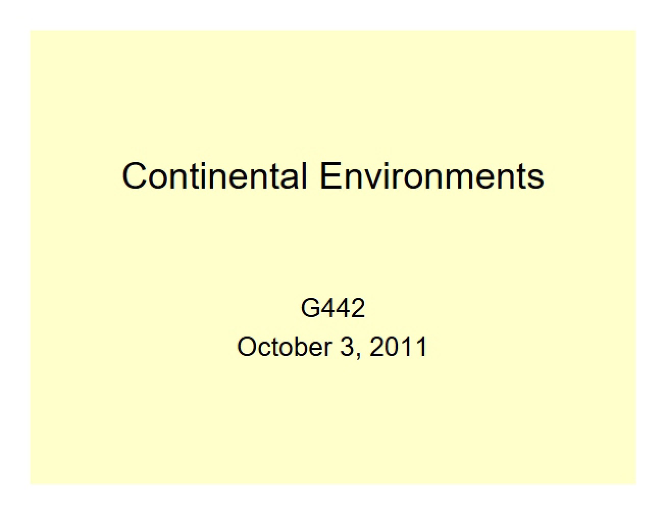Environments of the Continent