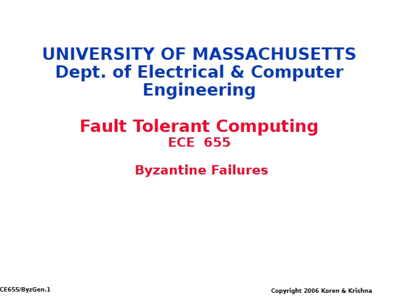 Failures of Byzantine Type