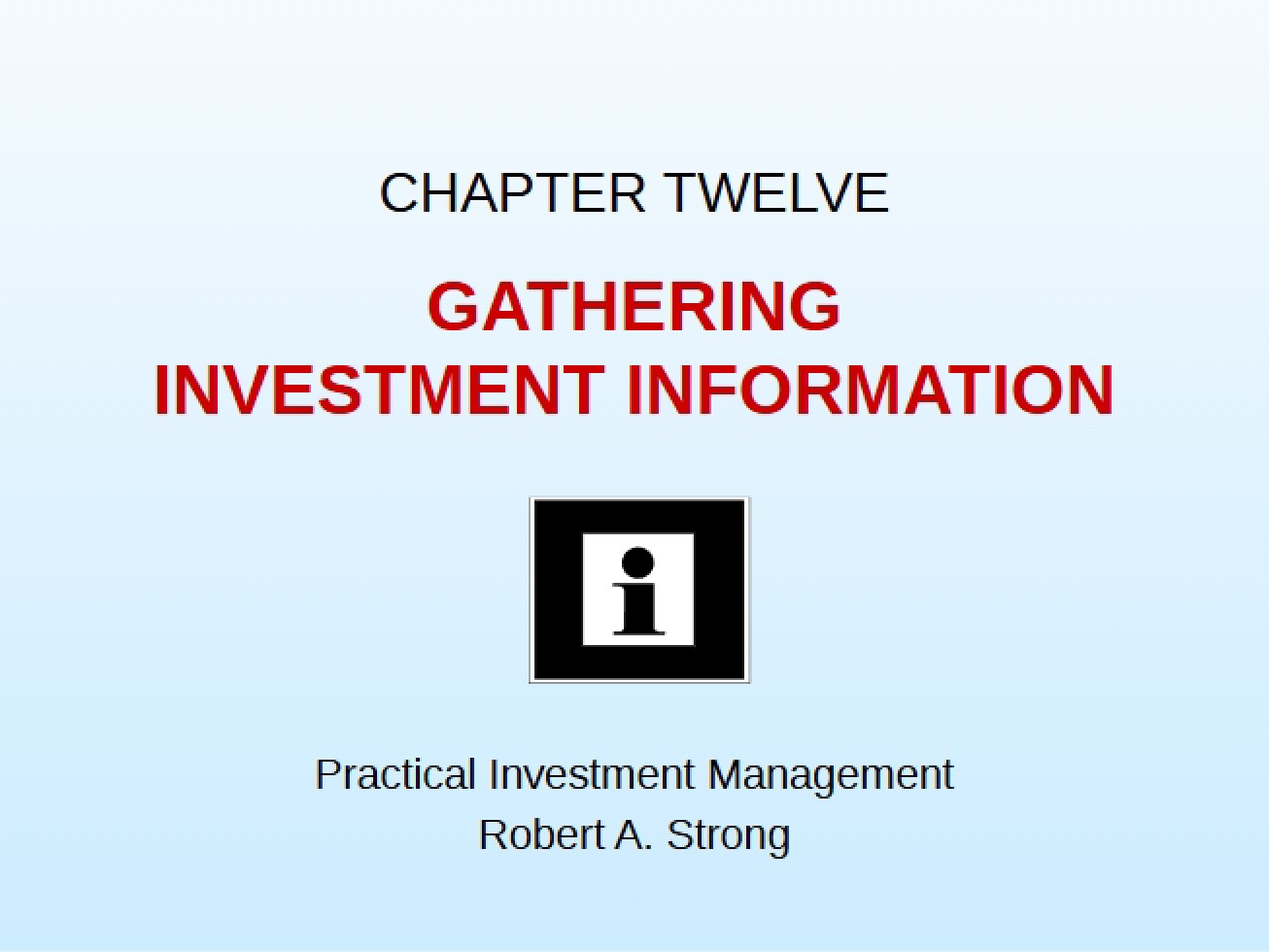Investment Information Gathering Chapter 12