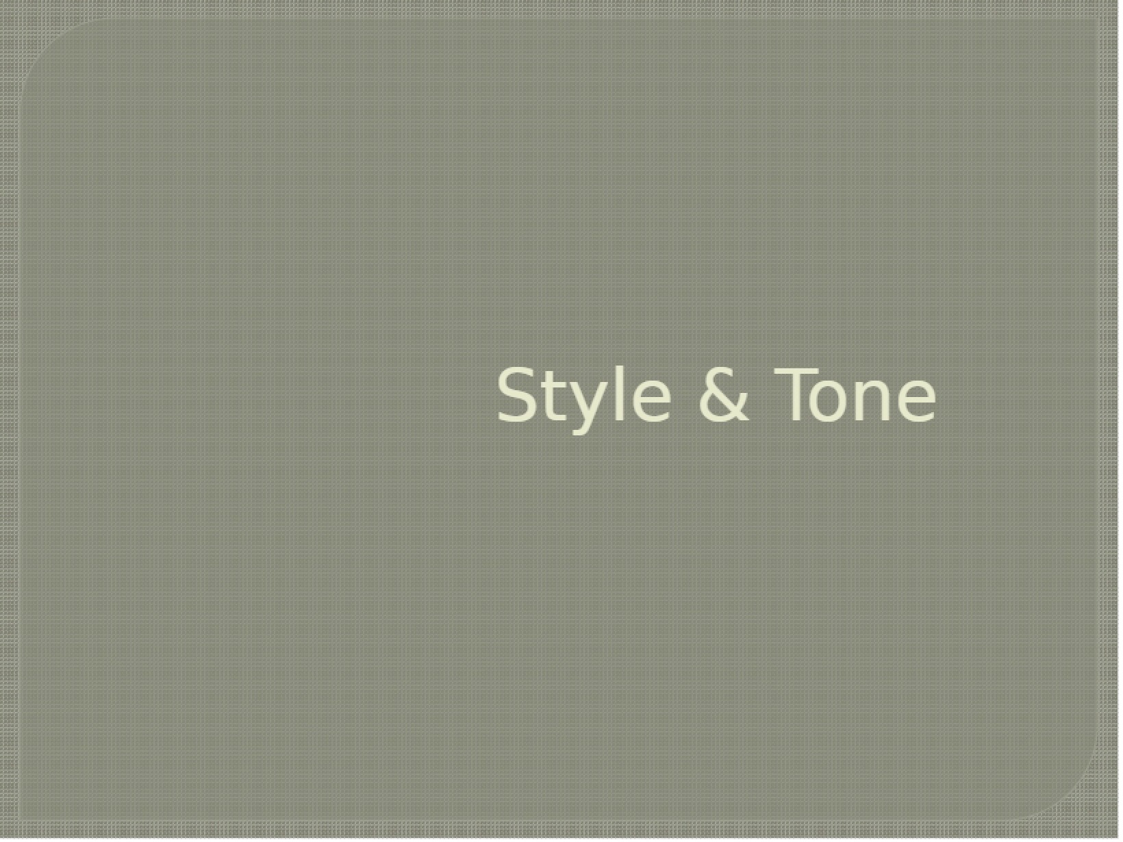 Tone and Style