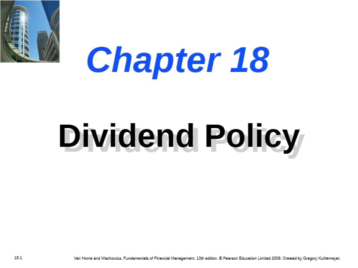 Dividend Policies (Ch 18)