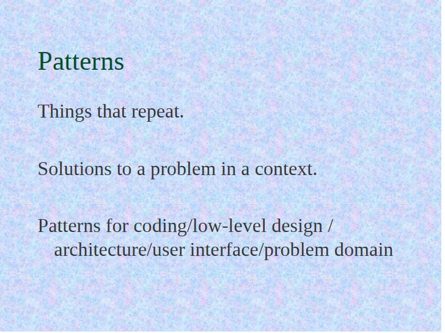 Patterns in Code