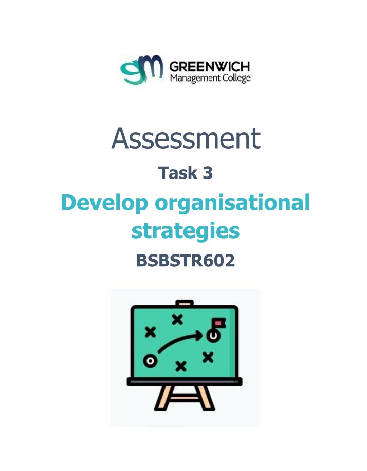 Assessment Task 3 - Develop Organisational Strategies