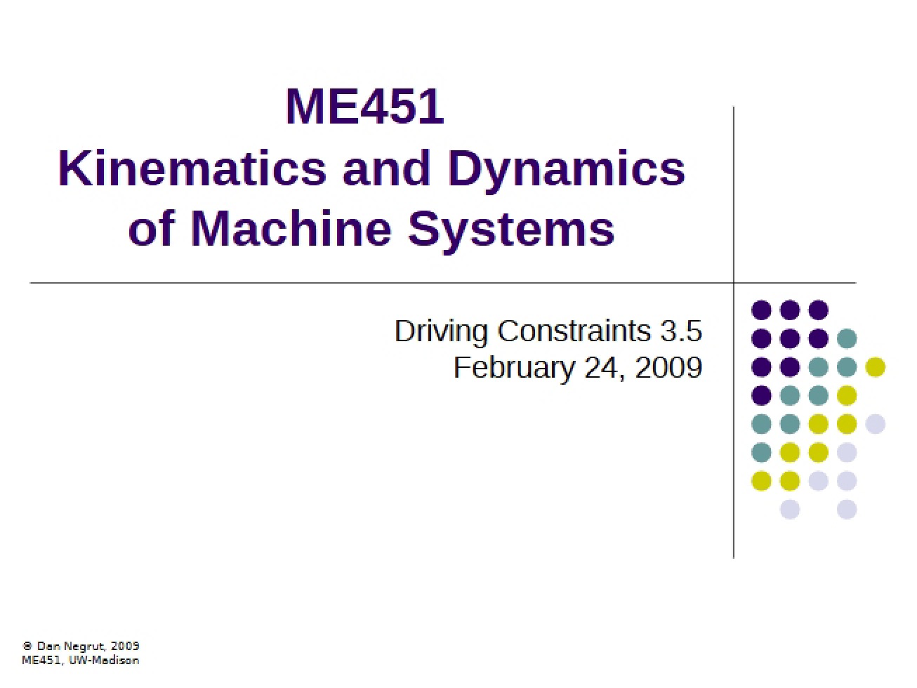 Machine Systems Dynamics and Kinematics - Kinematics and Dynamics of Machine Systems