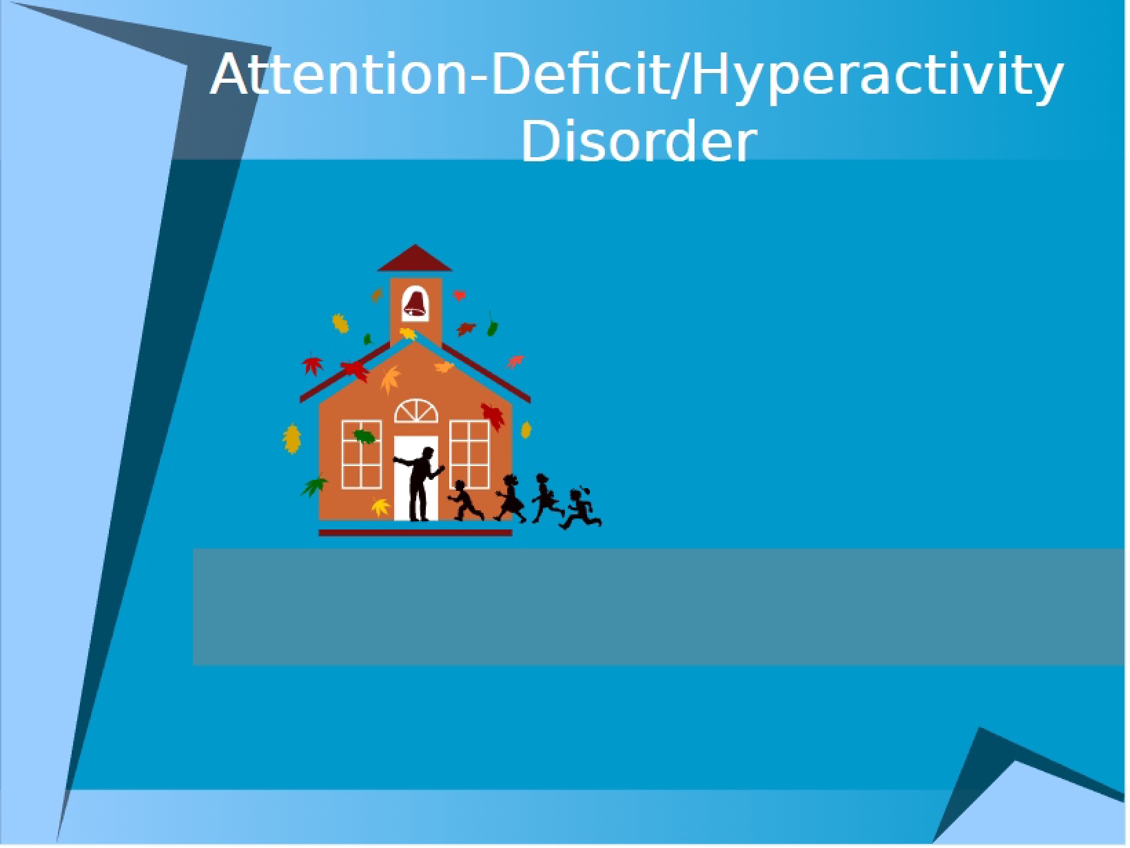 Attention Deficit and Hyperactivity