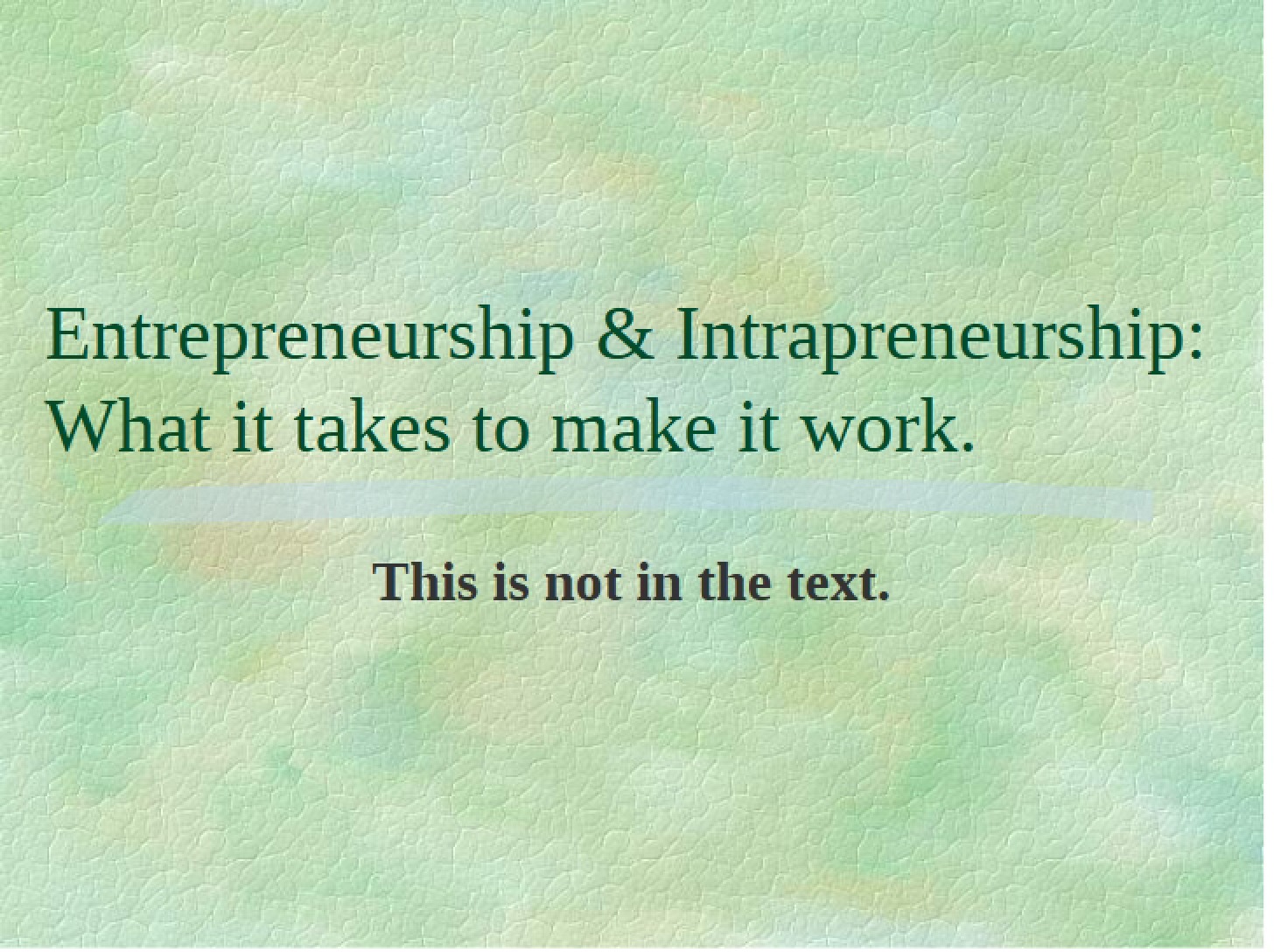 Intrapreneurship alongside Entrepreneurship