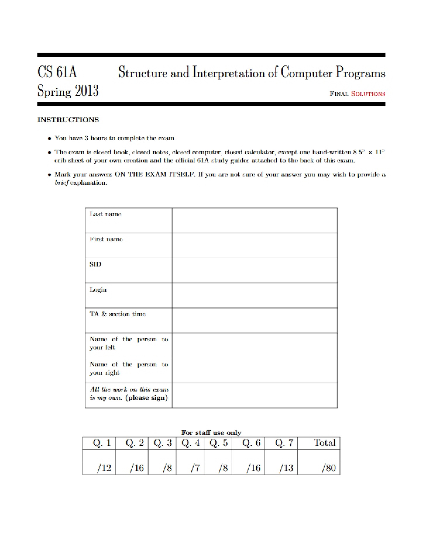 Solutions to Final 61A (Spring 2013)